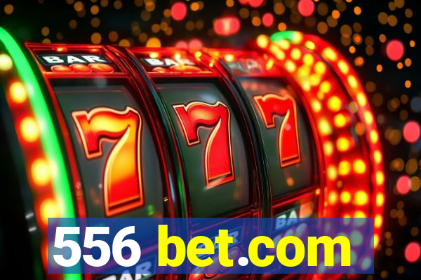 556 bet.com